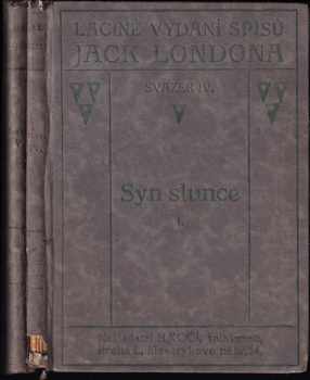 Syn slunce : Díl 1-2 - Jack London, Jack London, Jack London (1922, B. Kočí) - ID: 733221