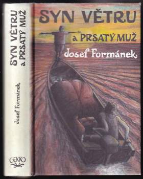 Josef Formánek: Syn Větru a Prsatý muž