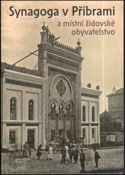 Synagoga v Příbrami a místní židovské obyvatelstvo
