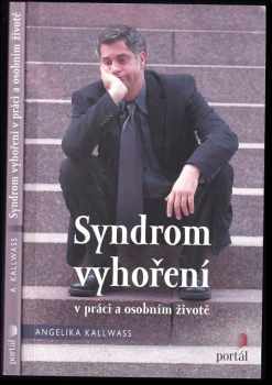 Syndrom vyhoření v práci a v osobním životě
