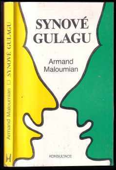 Synové Gulagu - Armand Maloumian (1990, Konsultace) - ID: 766290