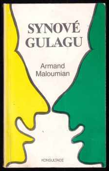 Armand Maloumian: Synové Gulagu