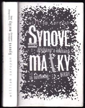 Synové přicházejí a odcházejí, matky to nevzdávají nikdy