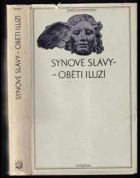 Synové slávy - oběti iluzí