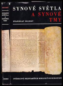 Synové světla a synové tmy : svědectví nejstarších biblických rukopisů