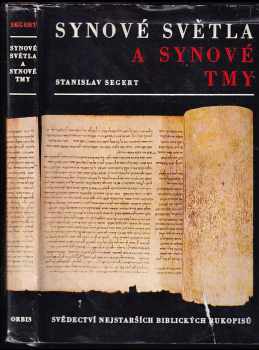 Synové světla a synové tmy : svědectví nejstarších biblických rukopisů