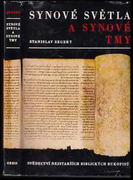 Stanislav Segert: Synové světla a synové tmy