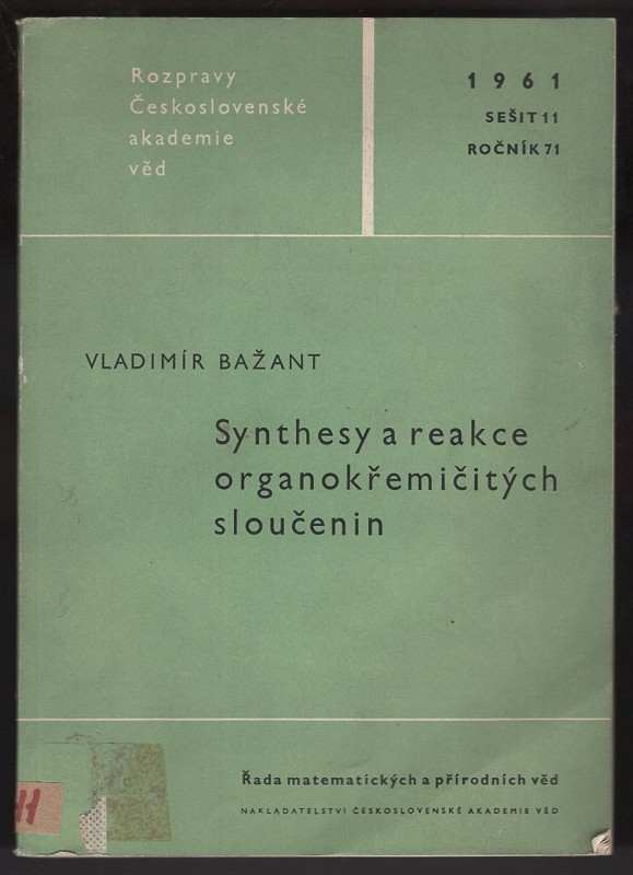 Vladimír Bažant: Synthesy a reakce organokřemičitých sloučenin