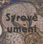 Syrové umění
