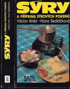 Sýry a příprava sýrových pokrmů - Václav Kněz, Hana Sedláčková (1992, Státní nakladatelství technické literatury) - ID: 635963