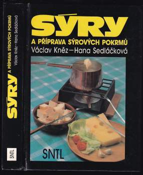 Sýry a příprava sýrových pokrmů - Václav Kněz, Hana Sedláčková (1992, Státní nakladatelství technické literatury) - ID: 756203
