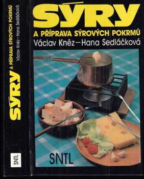 Sýry a příprava sýrových pokrmů - Václav Kněz, Hana Sedláčková (1991, Státní nakladatelství technické literatury) - ID: 592270