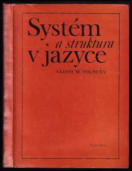 Vadim Michajlovič Solncev: Systém a struktura v jazyce