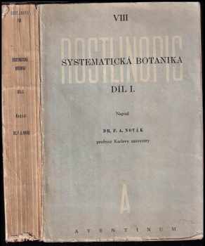 Systematická botanika. Díl I. : Díl 1 - František Antonín Novák (1930, Aventinum) - ID: 568197