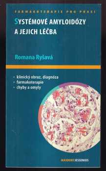 Romana Ryšavá: Systémové amyloidózy a jejich léčba