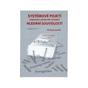 Přemysl Janíček: Systémové pojetí vybraných oborů pro techniky