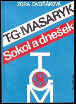 T. G. Masaryk, Sokol a dnešek