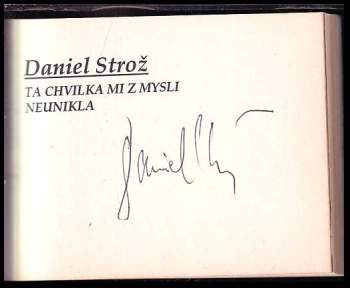 Daniel Strož: Ta chvilka mi z mysli neunikla
