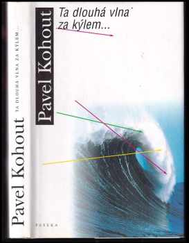 Ta dlouhá vlna za kýlem-- - Pavel Kohout (2000, Paseka) - ID: 572472