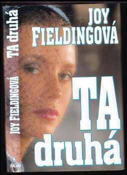 Ta druhá - Joy Fielding (1994, Ikar) - ID: 931684