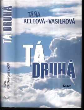 Táňa Keleová-Vasilková: Tá druhá
