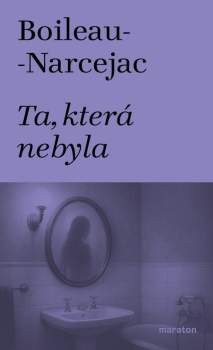 Ta, která nebyla