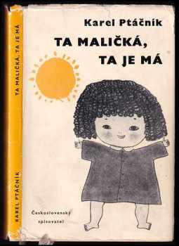 Ta maličká, ta je má - Karel Ptáčník (1962, Československý spisovatel) - ID: 684792
