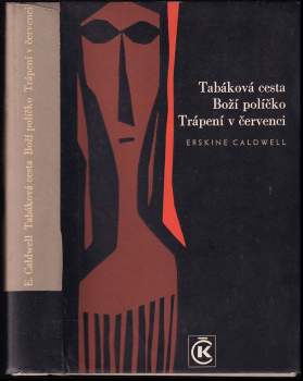 Tabáková cesta ; Boží políčko ; Trápení v červenci