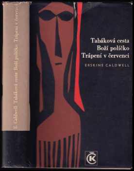 Tabáková cesta : Boží políčko ; Trápení v červenci