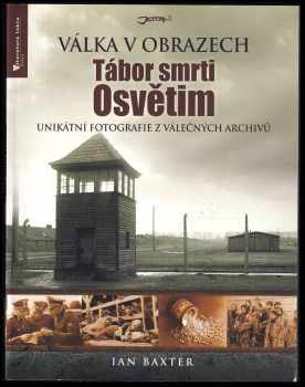 Ian Baxter: Tábor smrti Osvětim