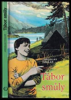 Jaroslav Foglar: Tábor smůly
