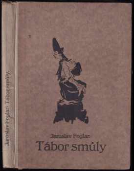 Tábor smůly : skautské taškařice - Jaroslav Foglar (1940, Jan Kobes) - ID: 659246