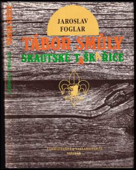 Jaroslav Foglar: Tábor smůly
