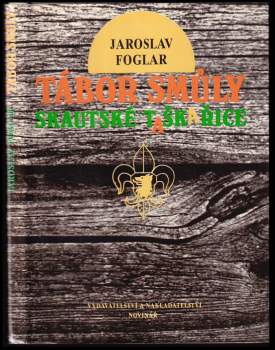 Jaroslav Foglar: Tábor smůly