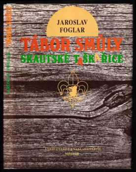 Jaroslav Foglar: Tábor smůly