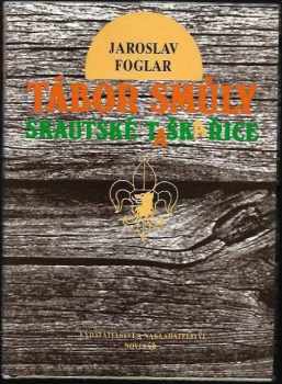 Jaroslav Foglar: Tábor smůly
