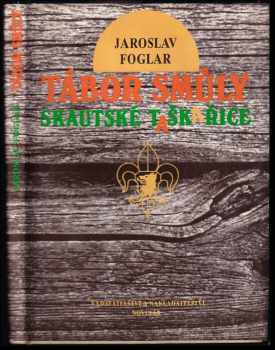 Jaroslav Foglar: Tábor smůly - skautské taškařice