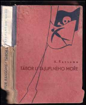 Tábor u tajuplného moře : dobrodružství Vlaštovek a Amazonek - Arthur Ransome (1948, Josef Hokr) - ID: 699978
