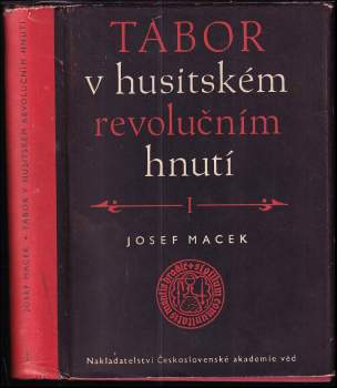 Josef Macek: Tábor v husitském revolučním hnutí