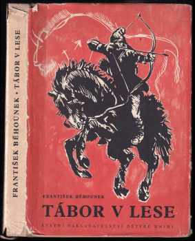 František Běhounek: Tábor v lese