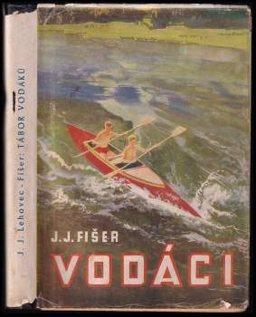 Jaroslav Jan Lehovec: Tábor vodáků