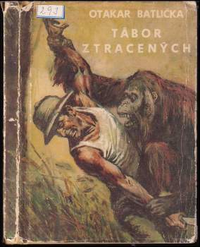 Otakar Batlička: Tábor ztracených