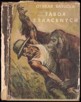 Otakar Batlička: Tábor ztracených