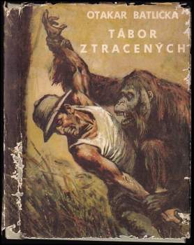 Otakar Batlička: Tábor ztracených