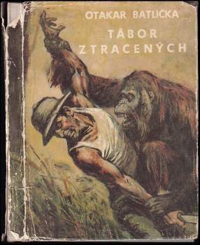 Otakar Batlička: Tábor ztracených