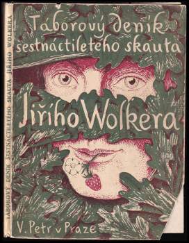 Táborový deník šestnáctiletého Jiřího Wolkera