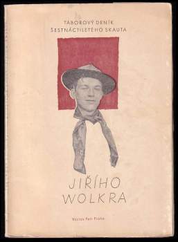 Táborový deník šestnáctiletého skauta Jiřího Wolkra