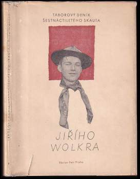 Táborový deník šestnáctiletého skauta Jiřího Wolkra