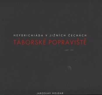 Jaroslav Hojdar: Táborské popraviště