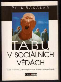 Petr Bakalář: Tabu v sociálních vědách